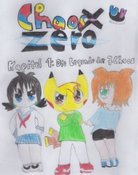 Chaos X Zero ~ Kapitel 1: Die Legende der 7 Chaos