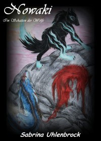 Nowaki.....Im Schatten der Wölfe