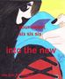 into the new