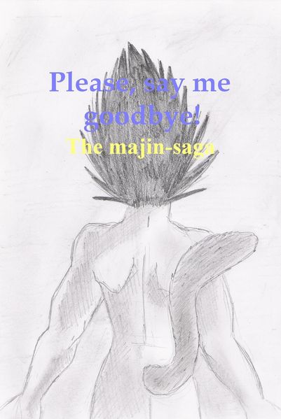 Please, tell me goodbye! -The majin-saga-