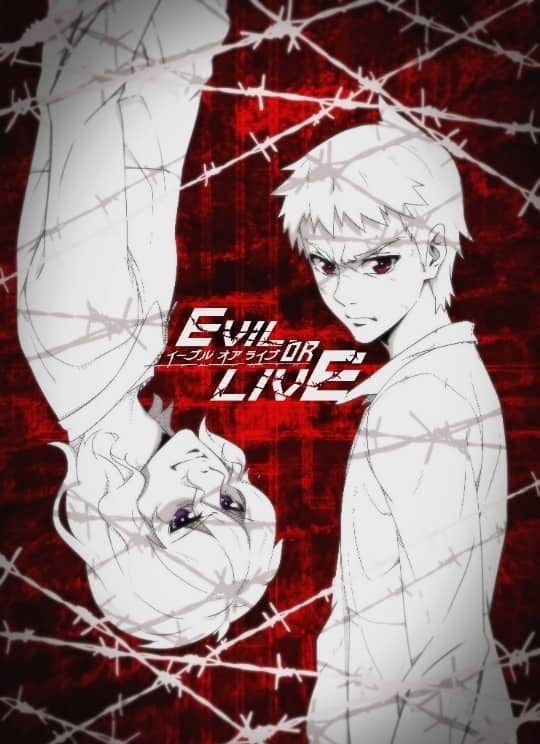 Evil or Live