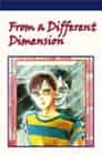 From a Different Dimension