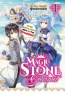 Magic Stone Gourmet: Eating Magical Power Made Me the Strongest!
