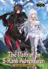 The Path of an S-Rank Adventurer: From Deadweight to Weapon Master