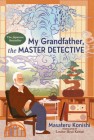 My Grandfather the Master Detective