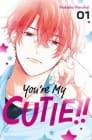 You're My Cutie!!