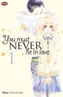 You Must Never Be in Love