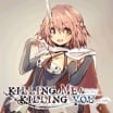 KILLING ME/KILLING YOU