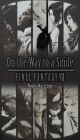 Final Fantasy VII: On the Way to a Smile