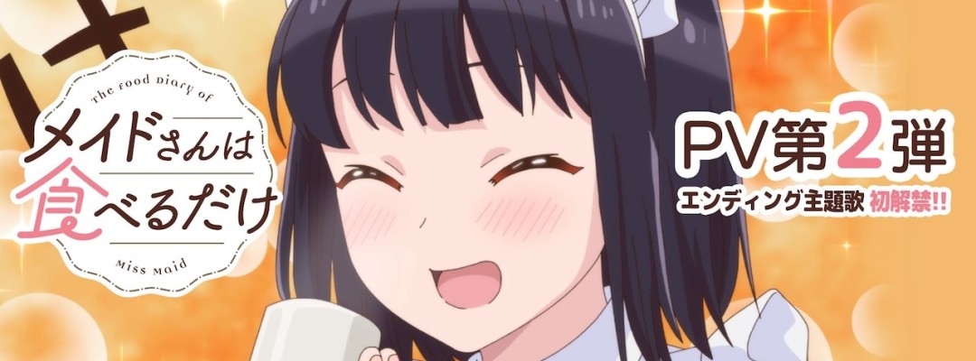 Neuer PV zu „The Food Diary of Miss Maid“: Köstliche Einblicke und Endingsong