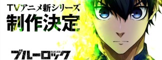Blue Lock – Neue Anime-Serie und Realfilm-Adaption angekündigt