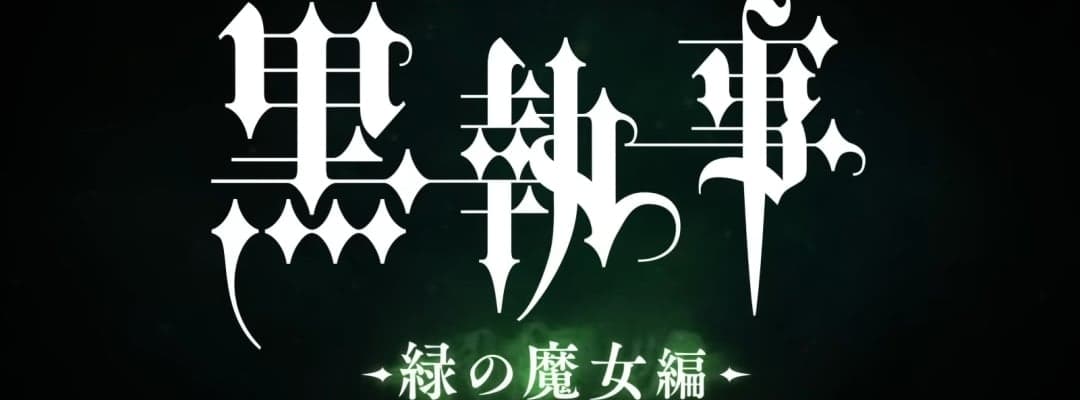 TV-Anime "Black Butler: The Green Witch Arc" für 2025 angekündigt
